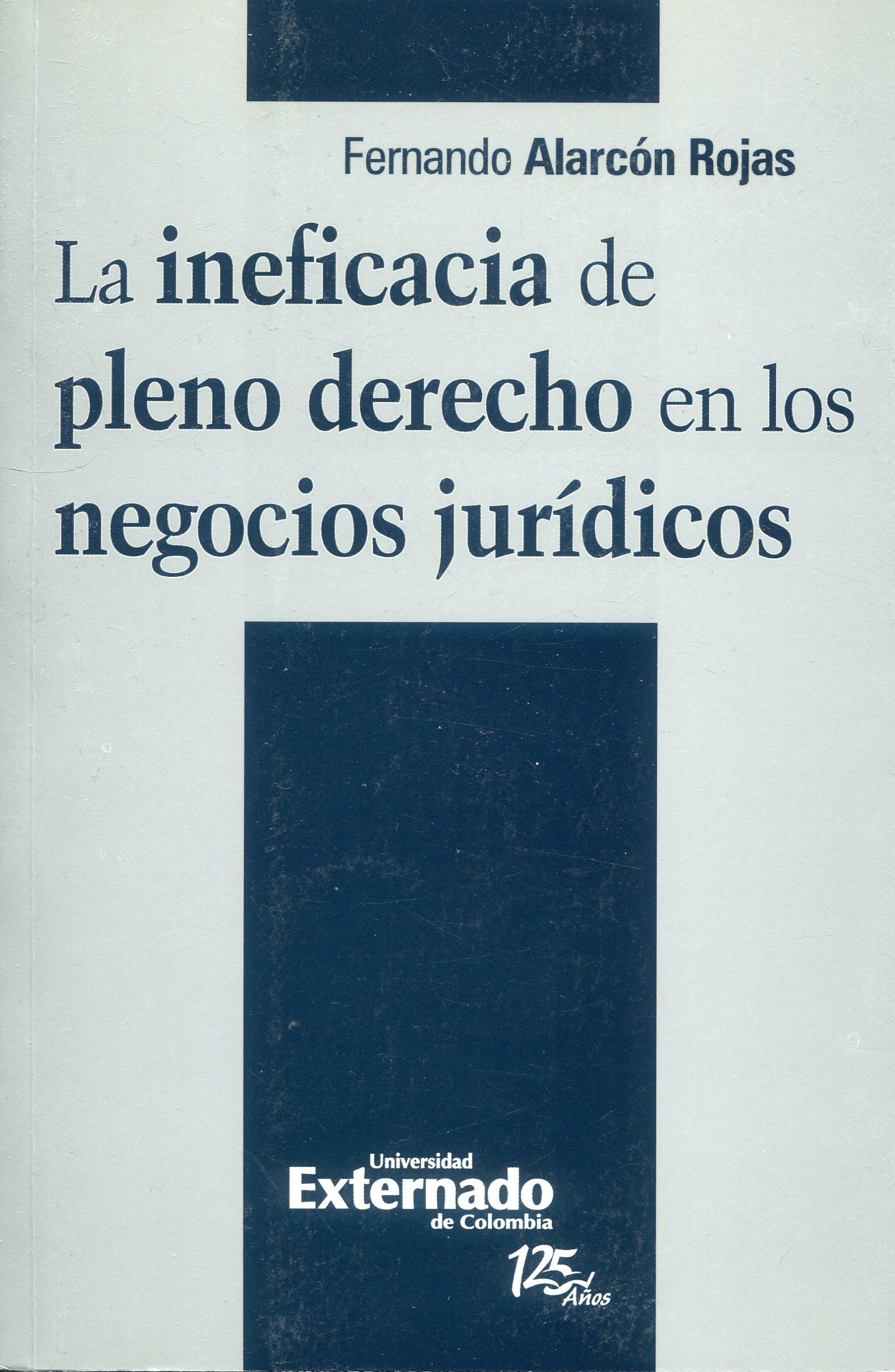 Ineficacia pleno derecho negocios jurídicos /9789587106978