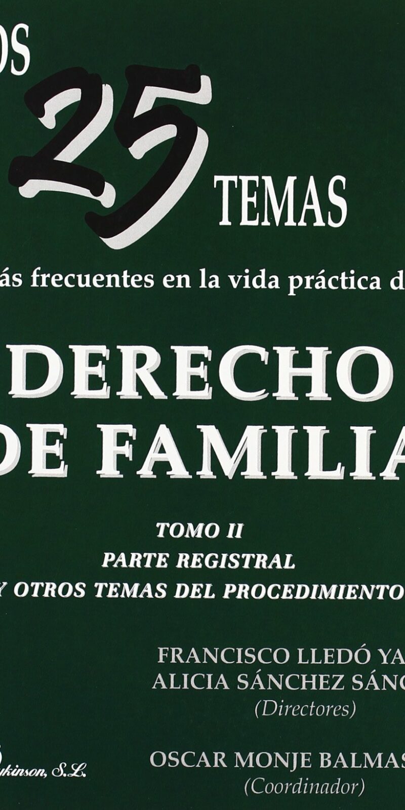 25 Temas Frecuentes Vida Práctica Derecho Familia 9788499820989