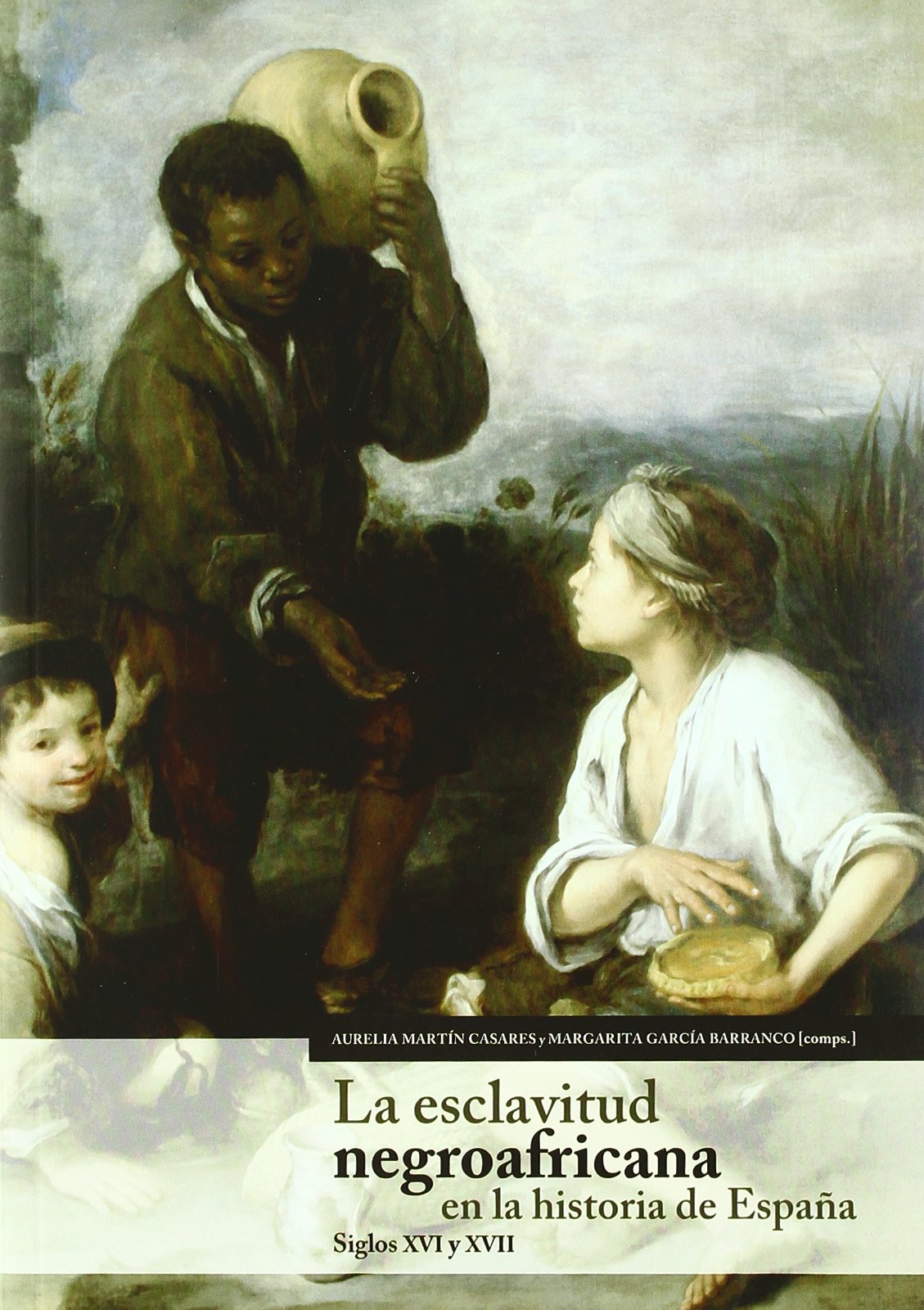 Esclavitud Negroafricana en la Historia de España Siglos XVI y XVII