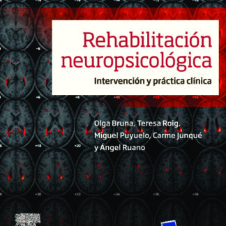 Rehabilitación neuropsicológica Intervención y práctica clínica