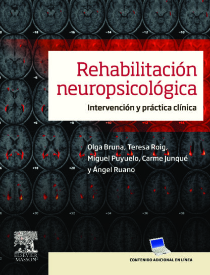 Rehabilitación neuropsicológica Intervención y práctica clínica