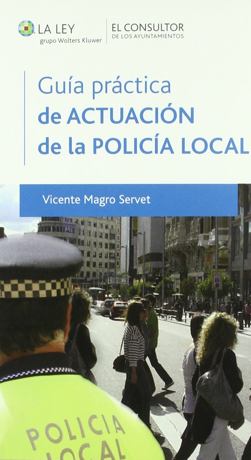 GUÍA PRÁCTICA DE ACTUACIÓN DE LA POLICÍA LOCAL