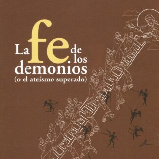 Fe de los demonios (o el ateísmo superado)
