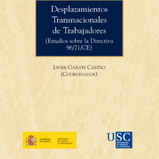 Desplazamientos Transnacionales de Trabajadores (Estudios sobre la Directiva 96/71/CE)