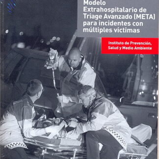 Modelo extrahospitalario de Triage Avanzado (META) para incidentes con múltiples víctimas