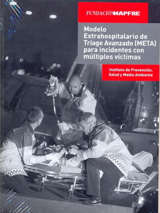Modelo extrahospitalario de Triage Avanzado (META) para incidentes con múltiples víctimas