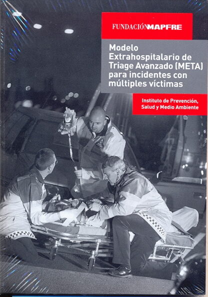 Modelo extrahospitalario de Triage Avanzado (META) para incidentes con múltiples víctimas