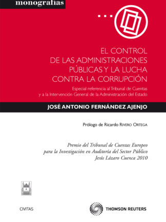 Control de las Administraciones Públicas y la lucha contra la corrupción.  Especial referencia al Tribunal de Cuentas y la Intervención General de la