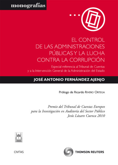 Control de las Administraciones Públicas y la lucha contra la corrupción.  Especial referencia al Tribunal de Cuentas y la Intervención General de la