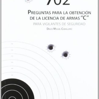 702 preguntas para la obtención de licencia de armas C