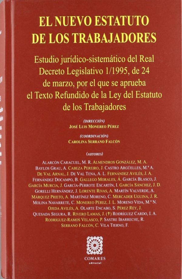 El nuevo Estatuto de los Trabajadores. Estudio Jurídico-sistemático del Real Decreto Legislativo 1/1995, de 24 de Marzo,9788498369113