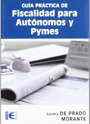 Guía Práctica de Fiscalidad para Autónomos y Pymes