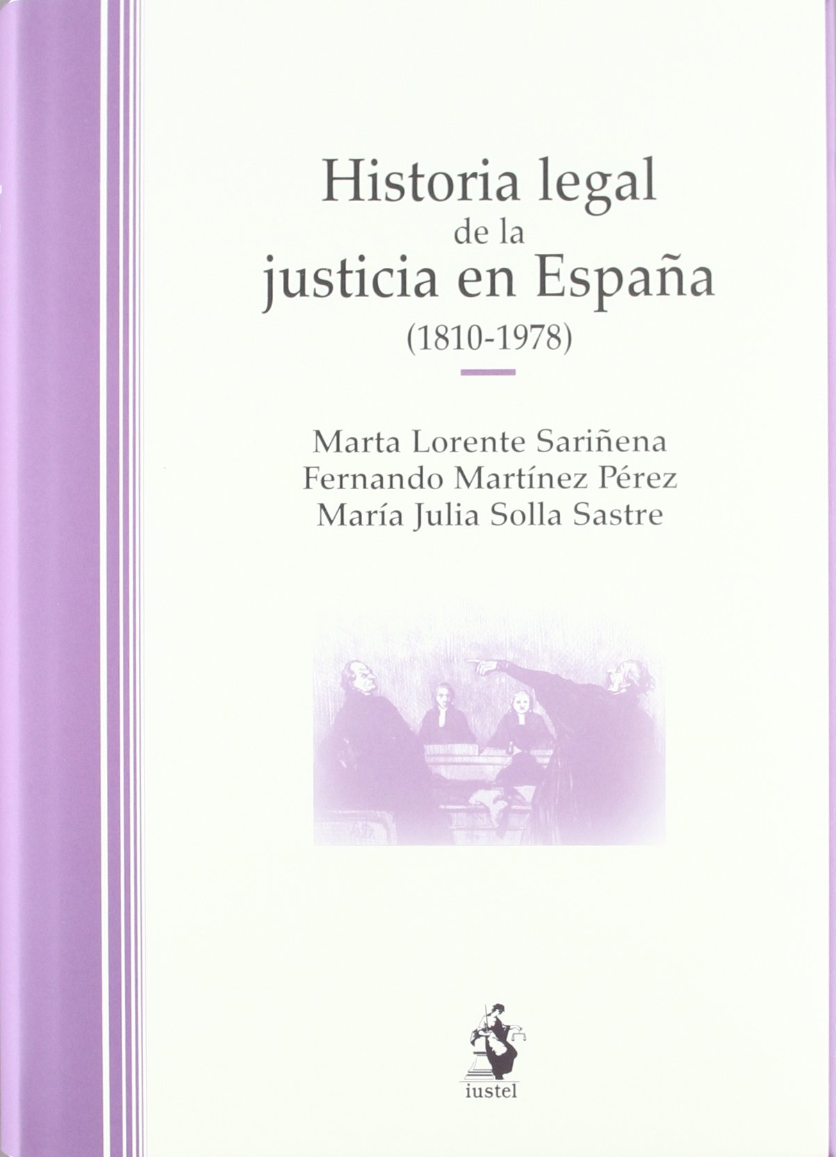 HISTORIA LEGAL DE LA JUSTICIA EN ESPAÑA