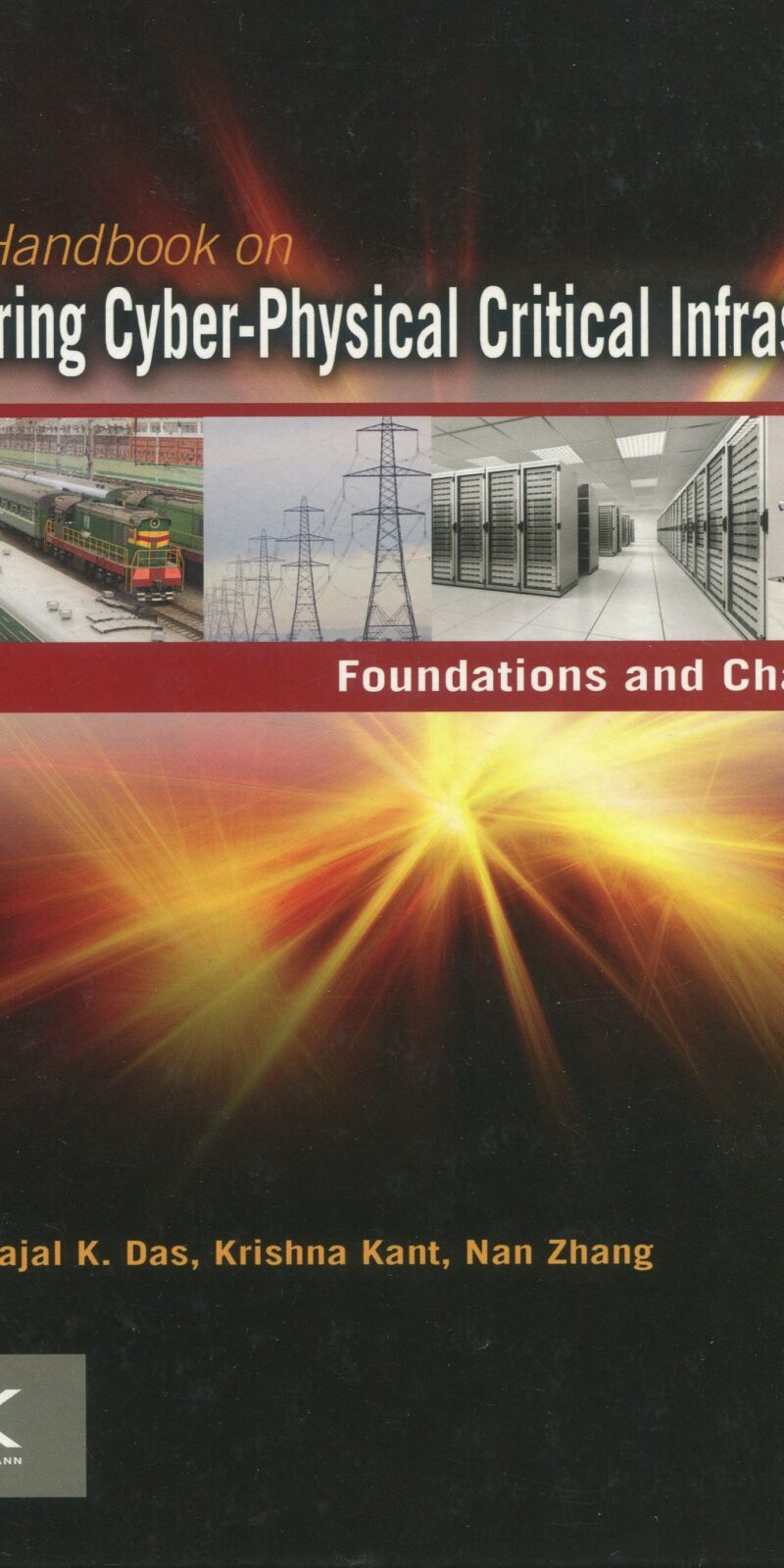 Handbook on Securing Cyber-Physical Critical Infrastructure 97801241581
