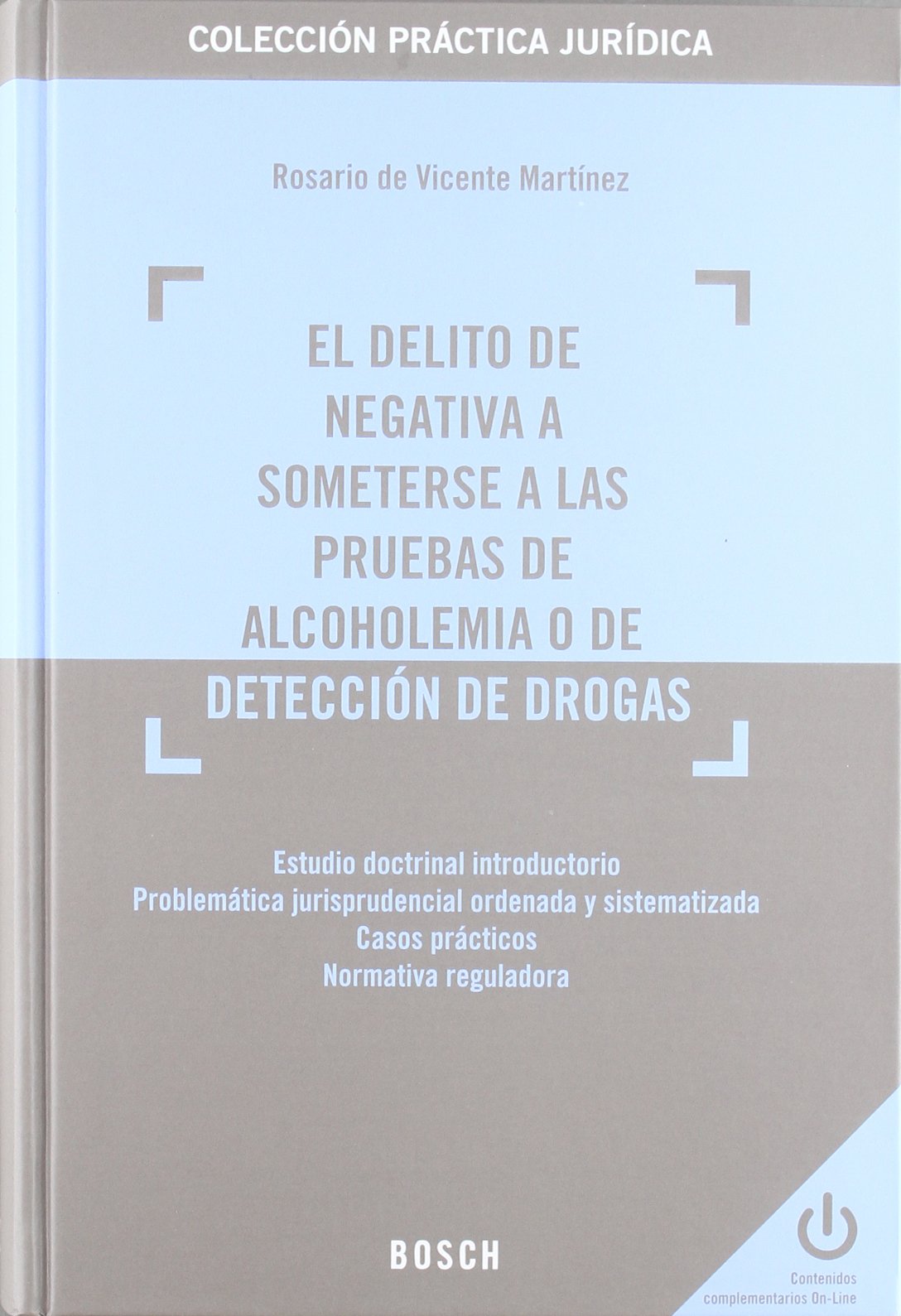 DELITO DE NEGATIVA A SOMETERSE A LAS PRUEBAS DE ALCOHOLEMIA-