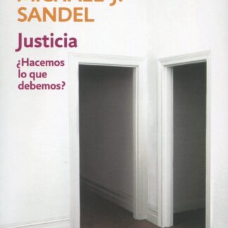 Justicia. ¿Hacemos lo que Debemos?