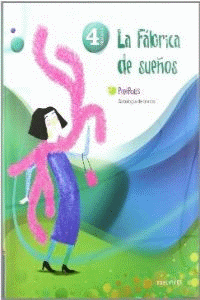 Antología de Textos 4º Primaria.La fábrica de los sueños