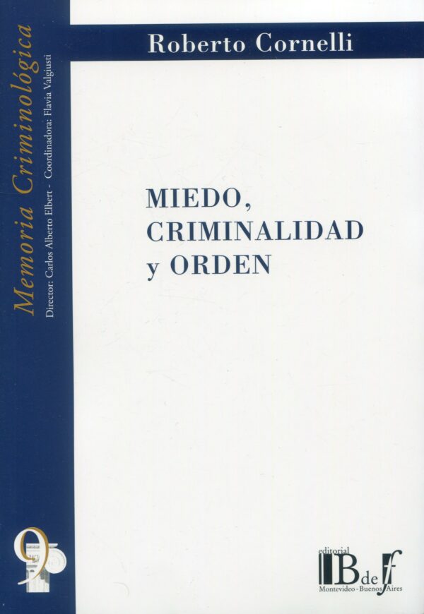 Miedo Criminalidad y Orden / R. CORNELLI / 9789974676817