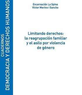 Limitando derechos: la reagrupación familiar y el asilo por violencia de género