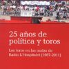 25 AÑOS DE POLÍTICA Y TOROS