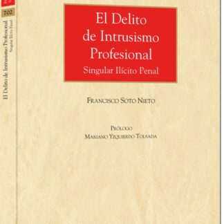 Delito de intrusismo profesional. Singular ilícito penal