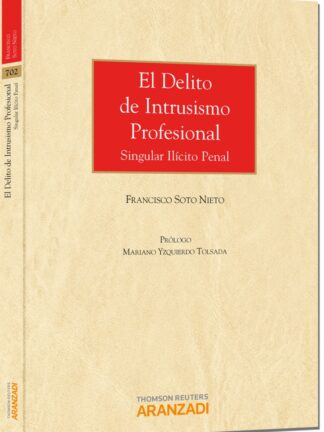 Delito de intrusismo profesional. Singular ilícito penal