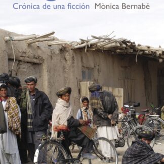 Afganistán Crónica de una ficción