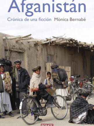 Afganistán Crónica de una ficción