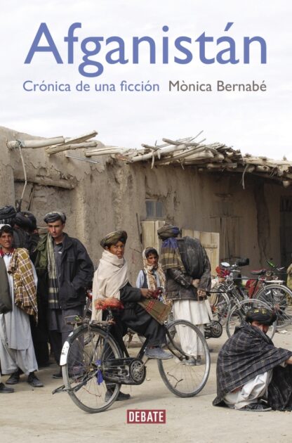 Afganistán Crónica de una ficción