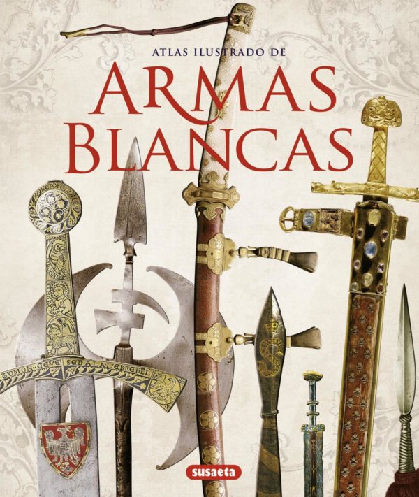 ATLAS ILUSTRADO ARMAS BLANCAS