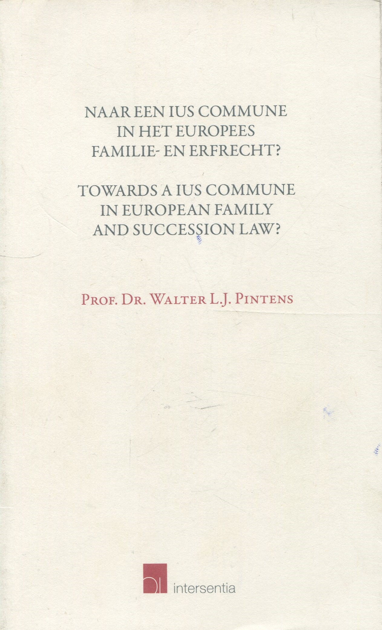 Towards a Ius Commune in European Family / 9789400003286