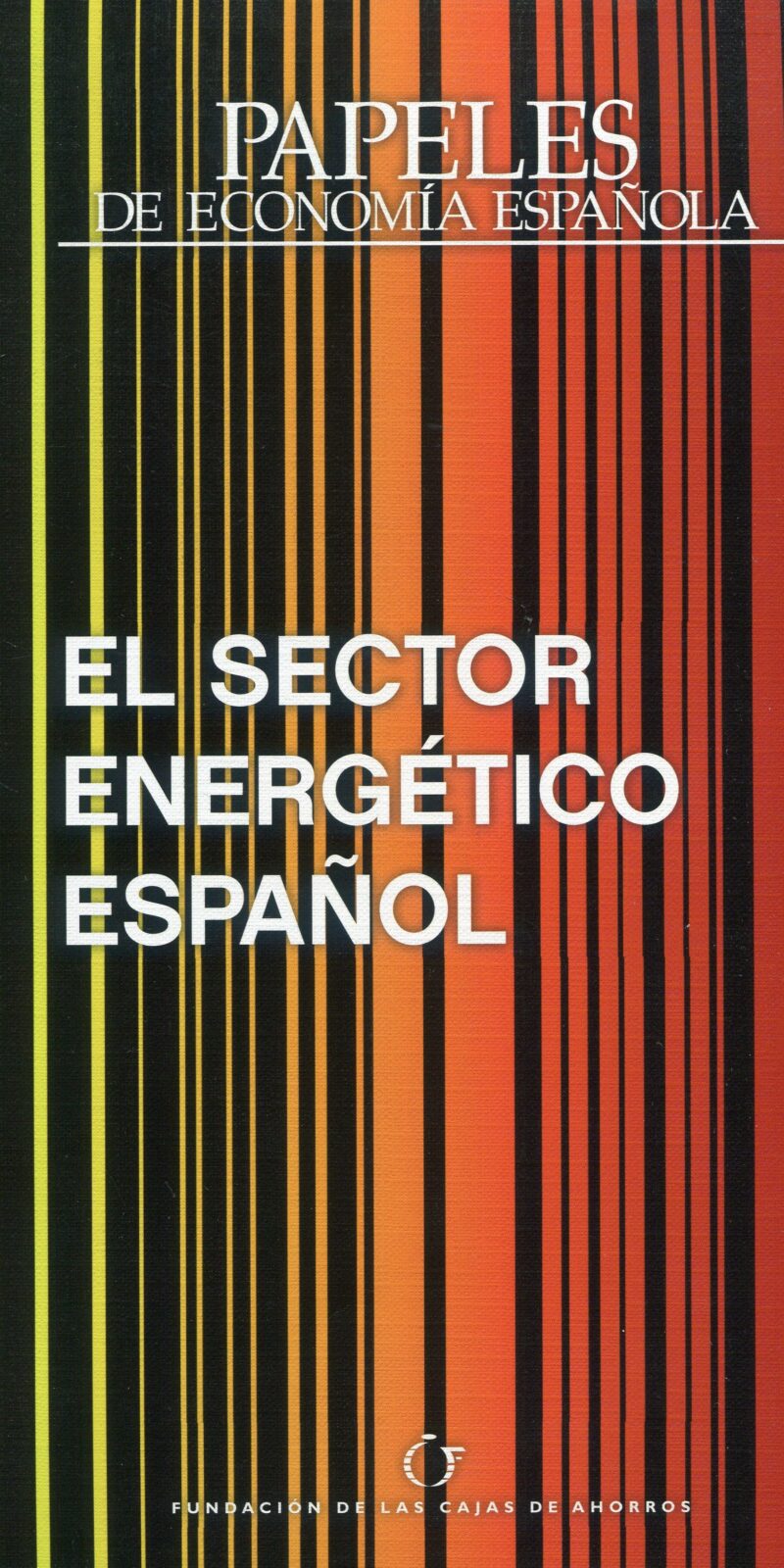 Papeles de economía española Nº 134/2012. El sector energético Español 9771302109102