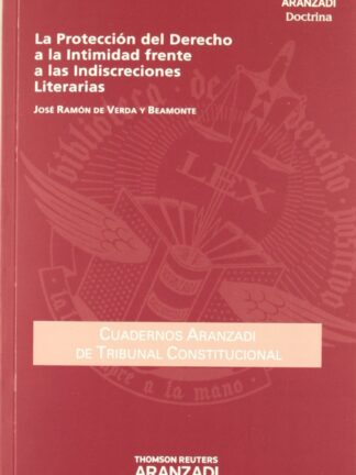 Protección del Derecho a la Intimidad frente a las Indiscreciones Literarias