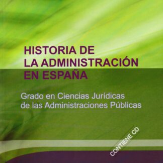 Historia de la administración en España Grado en Ciencias Jurídicas de las Administraciones Públicas
