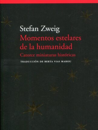 Momentos estelares de la humanidad. Catorce miniaturas históricas