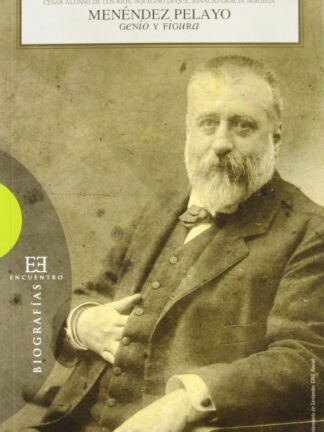 Menéndez Pelayo. Genio y figura
