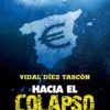 HACIA EL COLAPSO