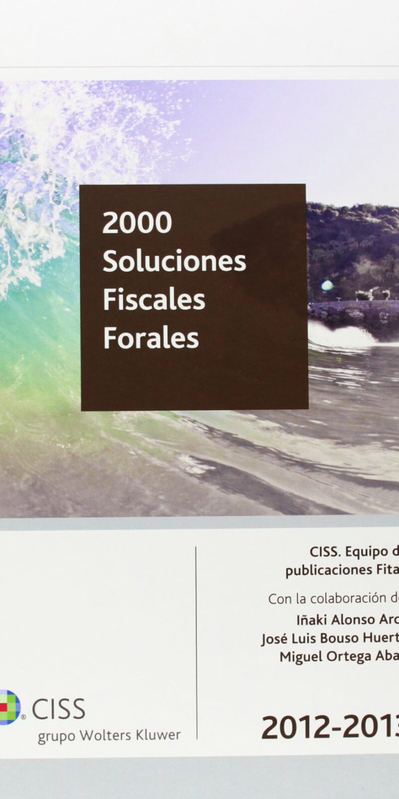 2000 SOLUCIONES FISCALES FORALES 2012-2013