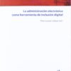 ADMINISTRACIÓN ELECTRÓNICA COMO HERRAMIENTA DE INCLUSIÓN DIGITAL
