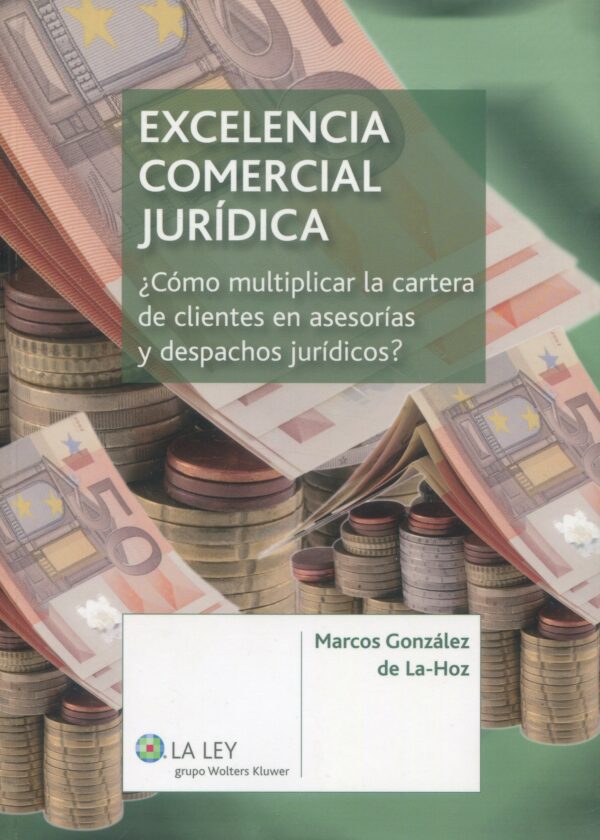 Excelencia Comercial Jurídica / 9788490201084 / M. GONZÁLEZ