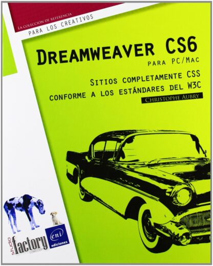 Dreamweaver CS6 para PC/MAC Sitios Completamente CSS Conforme a los Estándares del W3C