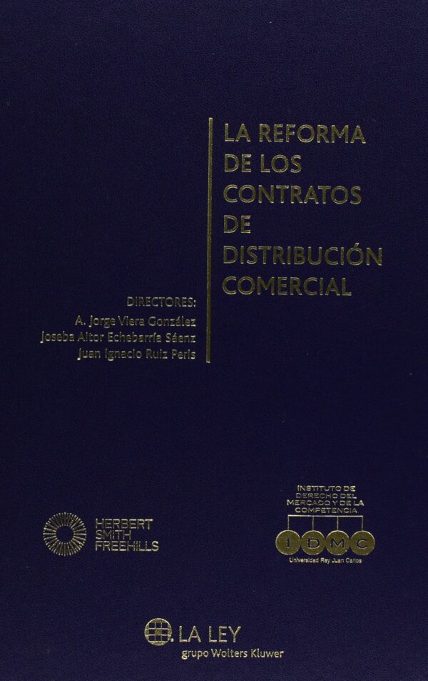 LA REFORMA DE LOS CONTRATOS DE DISTRIBUCIÓN COMERCIAL 9788490201428