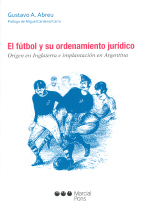 Fútbol y su Ordenamiento Jurídico Origen en Inglaterra