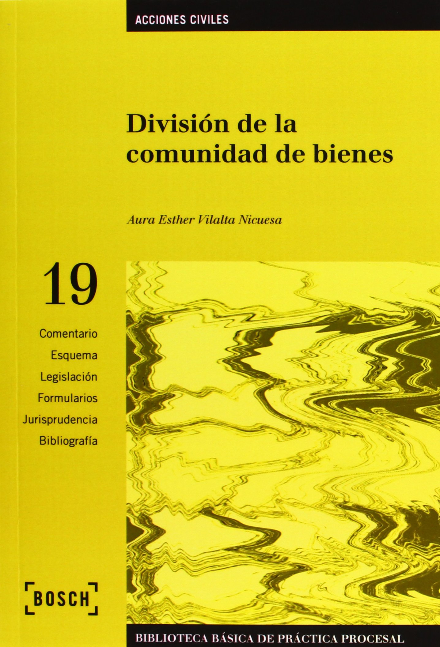 DIVISIÓN DE LA COMUNIDAD DE BIENES / ESTHER VILALTA / 9788497903868