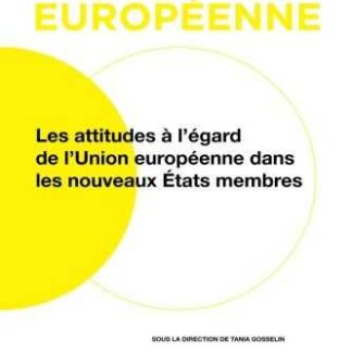 Attitudes à l'Égard de l'Union Européenne dans les Nouveaux  Etats Membres