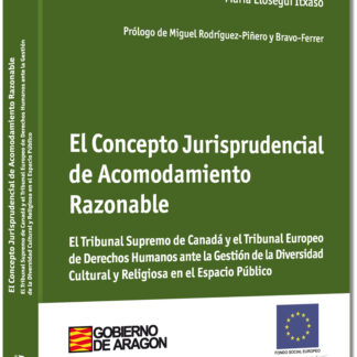 Concepto jurisprudencial de acomodamiento razonable El Tribunal Supremo de Canadá y el Tribunal Europeo de Derechos