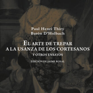 Arte de trepar a la usanza de los cortesanos y otros ensayos