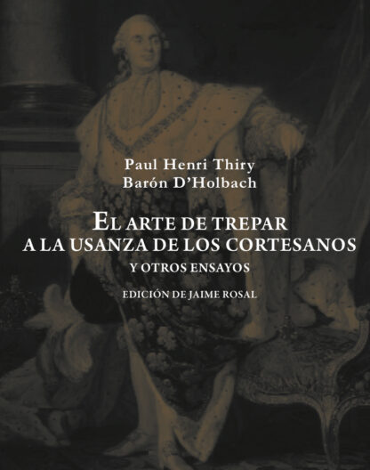 Arte de trepar a la usanza de los cortesanos y otros ensayos