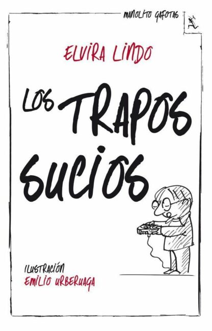 Trapos sucios.