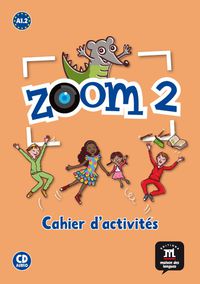 Zoom 2. Cahier d'activités